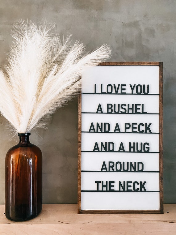 I love you a bushel and a peck and a hug around the neck