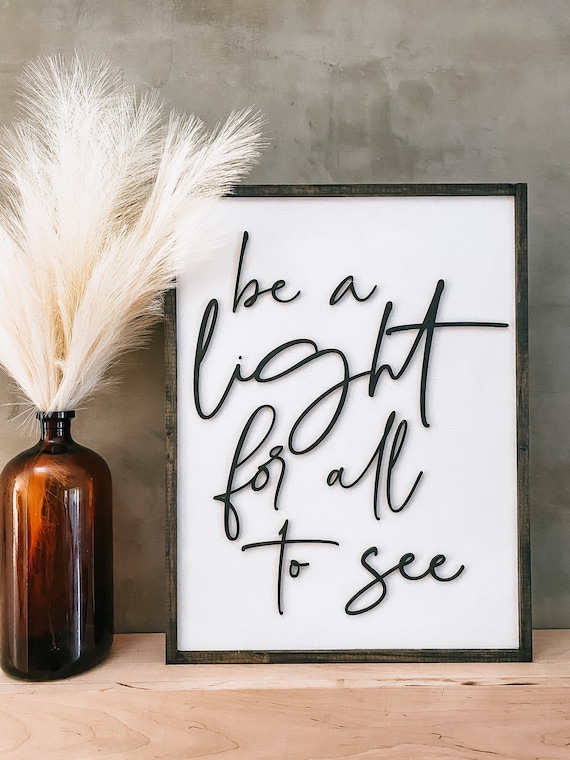 Be a light for all to see sign - wooden sign - laser cut sign - 3D lettering sign - handmade sign