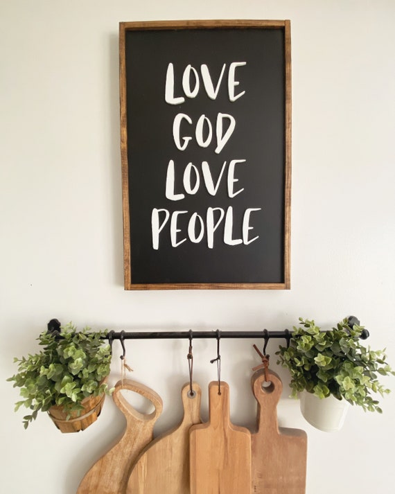 Love God love people sign - wooden sign - inspirational sign - 3D laser cut sign