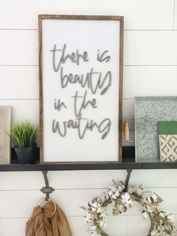There is beauty in the waiting sign - wooden sign - laser cut sign - 3d sign