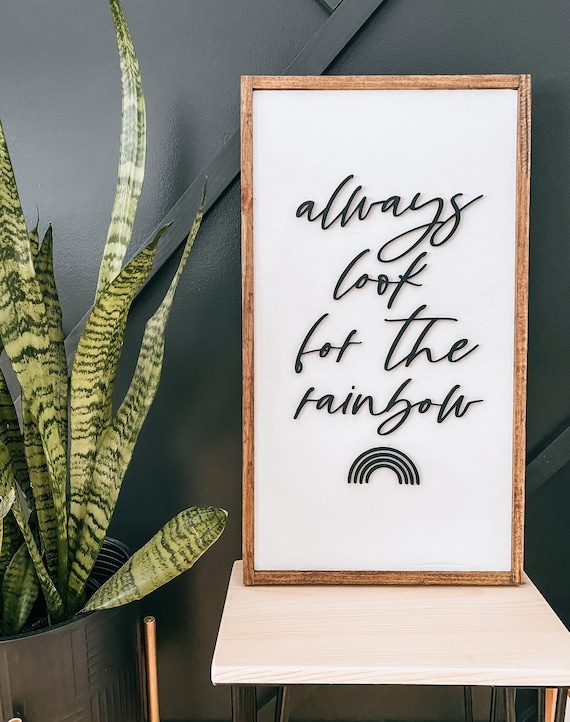 Always look for the rainbow sign - rainbow sign - wooden sign - 3D lettered sign - laser cut sign