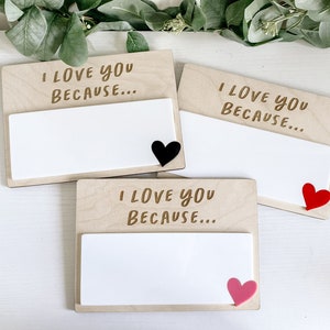 I love you because board - I love you board - Valentine’s Day board - dry erase board - Valentine’s Day