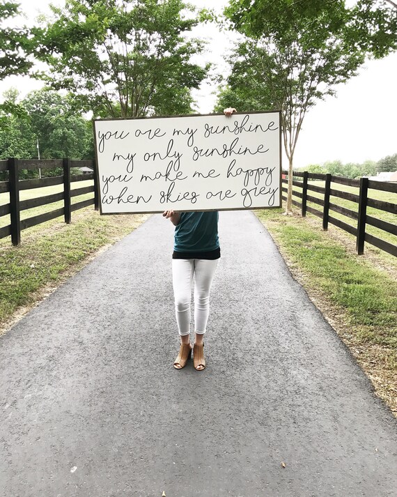 You are my sunshine my only sunshine you make me happy when skies are grey - wood sign - nursery sign