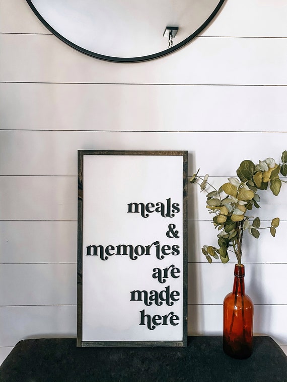 Meals and memories are made here sign - kitchen sign - dining room sign - 3d laser sign - home decor - wall decor - wooden sign