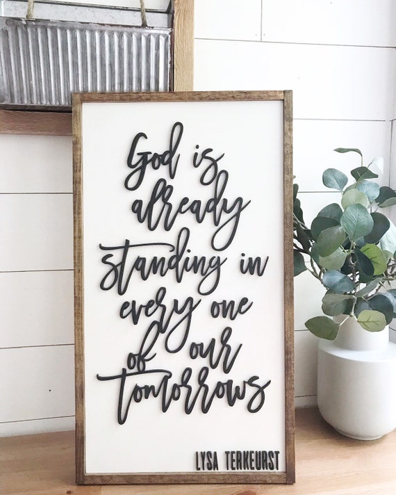 God is already standing in every one of our tomorrows - wooden sign - 3d wood sign - laser sign