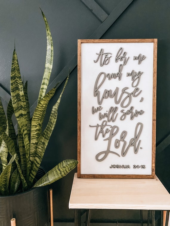 As for me and my house we will serve the lord sign - Christian sign - scripture sign - Joshua 24:15 - laser cut sign - 3D lettered sign
