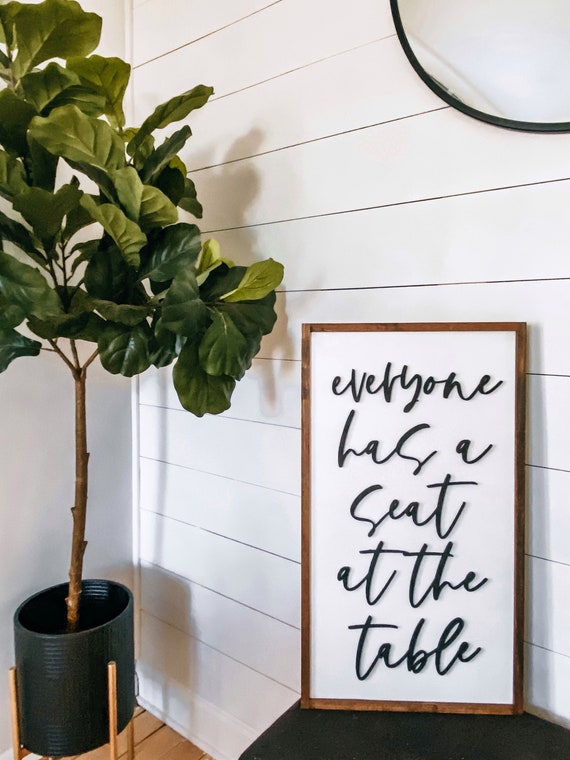Everyone has a seat at the table sign - wooden sign - 3D lettered sign - laser cut sign - handmade sign