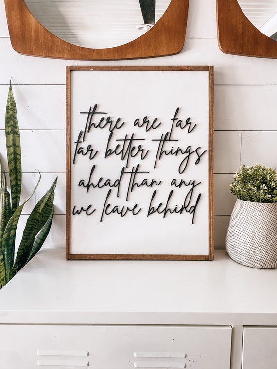 There are far far better things ahead than any we leave behind - CS Lewis quote - wooden sign - laser cut sign - 3D lettered sign