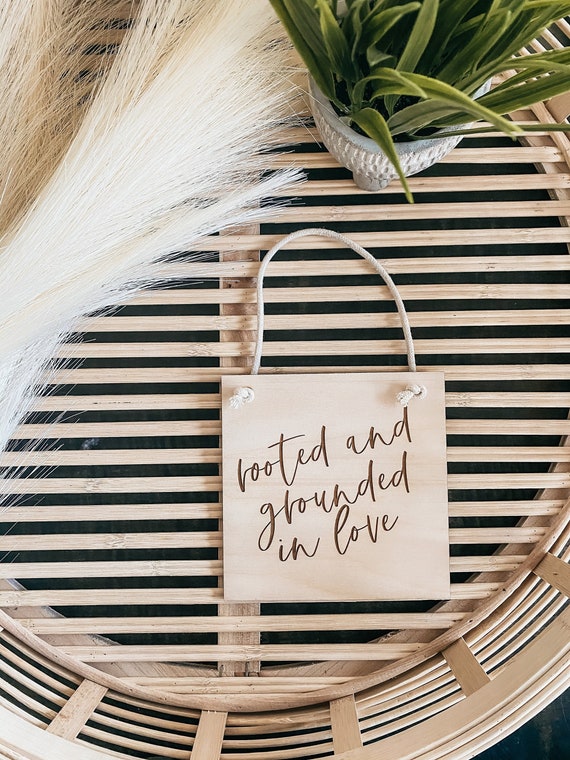 Rooted and grounded in love banner - wooden banner - inspirational sign