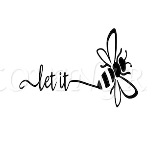 Puede incluir: Silueta en blanco y negro de una abeja con el texto "let it" escrito en cursiva.