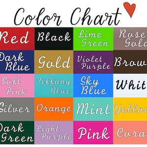 May include: Color chart with 16 different color swatches. The colors are: red, black, lime green, rose gold, dark blue, gold, violet purple, brown, soft pink, tiffany blue, sky blue, white, silver, orange, mint, yellow, dark green, light purple, pink, and coral.