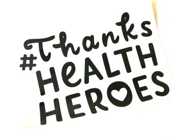 Health Heroes, Thank You Window Decal, Car Vinyl Decal, Vinyl Sticker - Car Decal, Laptop Decal, Window or Bumper Sticker, Water Bottle