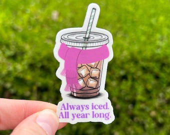 Iced coffee all year long vinyl sticker, water bottle sticker, iced coffee sticker, coffee lover, coffee enthusiast, latte sticker, espresso