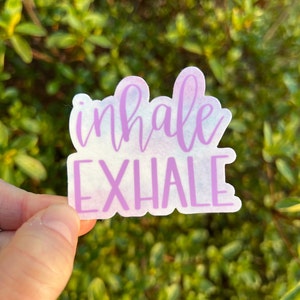Inhale exhale waterproof vinyl sticker, vinyl sticker, water bottle sticker, mindfulness, meditation, coping skill, breathe, breathing, calm