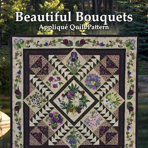 Beautiful Bouquets: Applique Quilt Pattern