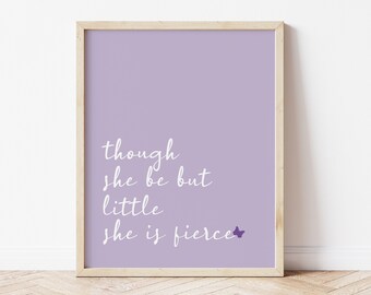 Though She Be But Little She is Fierce Nursery Print, Butterfly Nursery Art, Preemie Gift, Baby Girl Nursery Decor, Girl Nursery Printable