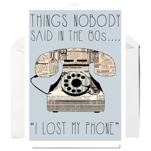 I Lost My Phone - Funny Greeting Card, Card For Friend, Retro Phone Card, Vintage Telephone
