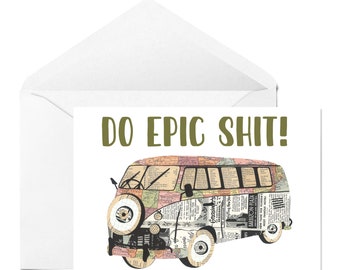 Do Epic Shit Greeting Card - Funny Greeting Card, Encouragement Card, Graduation Card, Congratulations Card, Funny Greeting Card