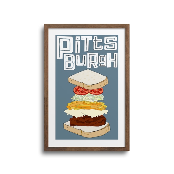 Pittsburgh Sandwich Art Print - Pittsburgh Wall Art, Pittsburgh City Art, Pittsburgh Sandwich, Pittsburgh Food Art, Kitchen Art