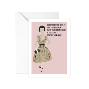 Don't Cut Your Bangs! - Funny Encouragement Card, Funny Friend Card, Best Friend Card, Thinking Of You Card, Just Because Card