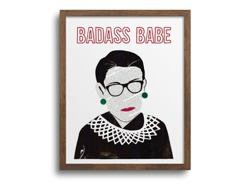 RBG Badass Babe Prints- Ruth Bader Ginsburg Poster, Notorious RBG, RBG Art Print, Feminist Poster, Graduation Gift, Birthday Gift