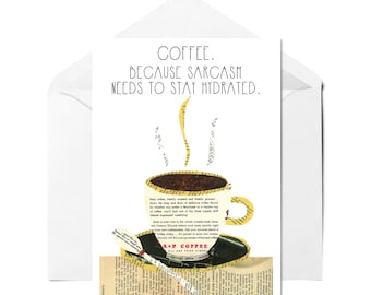 Snarky Coffee Card - Funny Greeting Card, Best Friend Card, Encouragement Card, Thinking Of You Card, Friendship Card, Coffee Lover Card