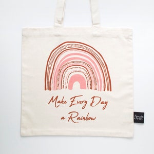 Organic Cotton Tote Bag Make Everyday a Rainbow Original Hand Drawn Ethically Made Organic Safe Shopping Bag Library School Bag image 1