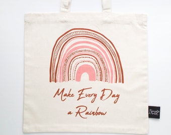 Organic Cotton Tote Bag - Make Everyday a Rainbow - Original Hand Drawn - Ethically Made - Organic Safe Shopping Bag - Library School Bag