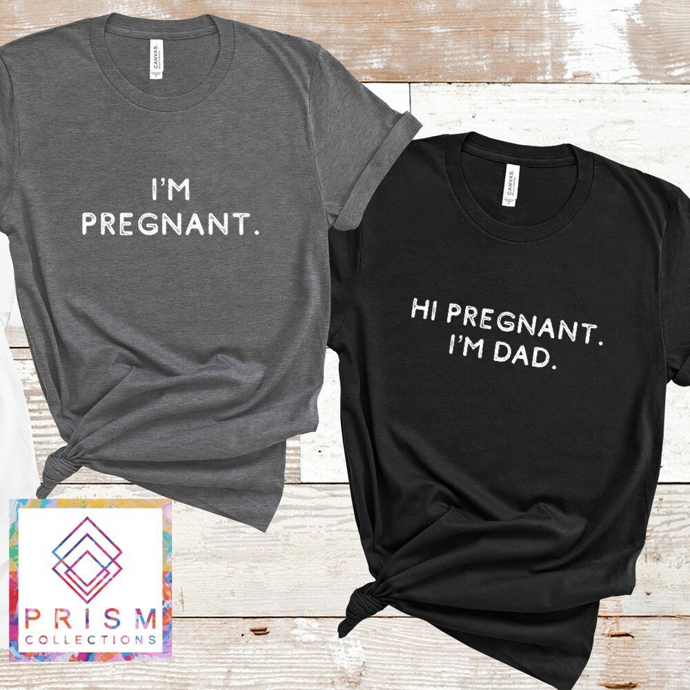 Hi Pregnant I'm Dad Funny Couples Pregnancy Announcement Etsy