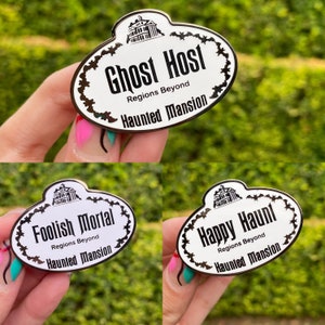 Haunted Mansion Name Tag, Ghost Host, Happy Haunt, Foolish Mortal Parody Theme Park Hard Enamel Pin