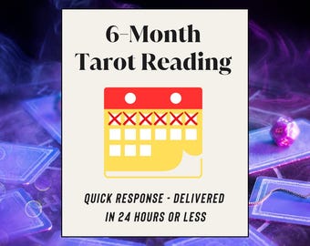 Detailed Six Month Tarot Reading: Personalized Future Insights