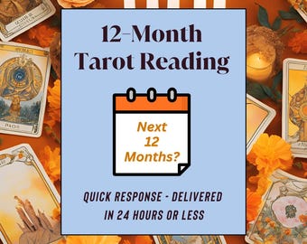Twelve Month Tarot Reading: Personalized Future Predictions