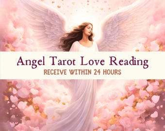 Healing Angel Tarot Reading: Divine Guidance & Love