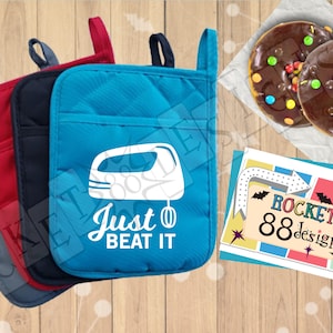 JUST BEAT IT hand mixer funny kitchen quote pot holder oven mitt