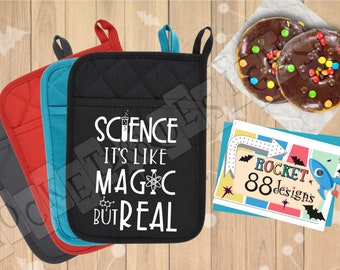 Science It's Like Magic But Real science quote pun pot holder oven mitt forensic scientist student gift science chemistry