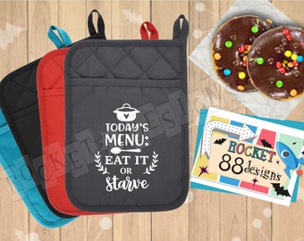 Today's menu: eat it or starve funny kitchen quote pot holder oven mitt punny doughnuts snarky attitude