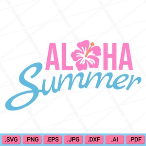 Aloha Summer SVG, Aloha Summer, Summer, Aloha svg, Hawaii Svg, Cut File for Cricut, Silhouette
