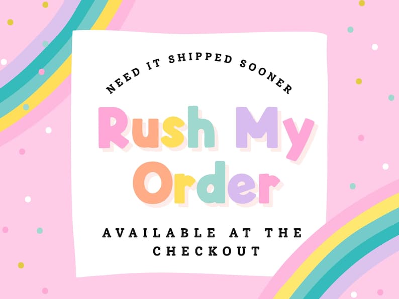 The image is a promotional graphic with a pink background and colorful rainbow-like patterns. The main text in the center of the image reads "Need it shipped sooner", and below it, " Rush My Order", indicating that the product is available for purchase at the checkout.