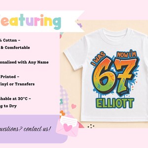 a white t-shirt with a colorful graphic design, including the text "I WAS NOW I'M 67" and "ELLIOTT". The t-shirt is displayed on a light background with various colorful shapes and designs.
