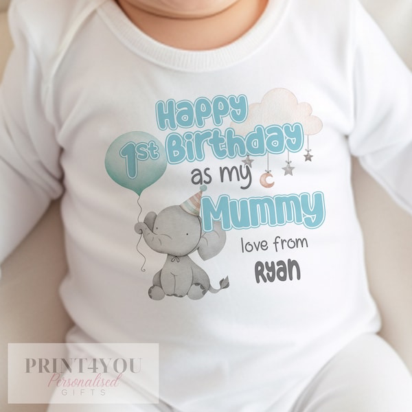 Happy Birthday Mummy, 1st Birthday as My Mummy,  Sleepsuit Baby grow Bodysuit Vest, Mum Birthday, Mummy Birthday, Cute Elephant Design