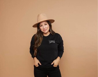 Find the good | Be the good | Positive vibes | Graphic sweatshirt | Gift for mom | Gift for her