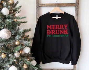 Merry drunk | Merry drunk i'm christmas | Funny christmas sweatshirt | Christmas 2020 | Holiday sweatshirt