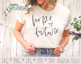 Hope and a Future Christian SVG | Jesus Bible Verse | faith sublimation PNG design for shirts church | modern hand lettering