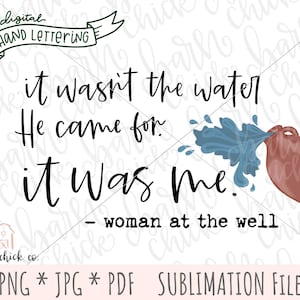 Woman at the well PNG  for sublimation | Hand Lettered Christian church design | Jesus Digital download | faith scripture bible verse