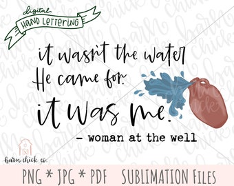 Woman at the well PNG  for sublimation | Hand Lettered Christian church design | Jesus Digital download | faith scripture bible verse