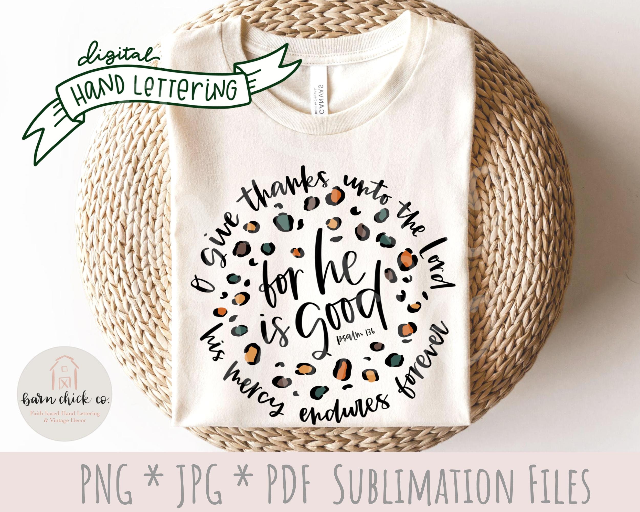 Hand Lettered Thanksgiving Scripture Christian PNG Hand Lettered Give Thanks Bible Verse Quote - Etsy