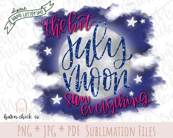 Strawberry Wine PNG Hand Lettered | the Hot July moon saw everything | Full Color shirt design | sublimation digital download