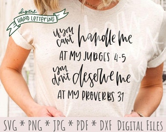 Judges Proverbs SVG | If you can't handle me You don't deserve me | Christian PNG Scripture | faith sublimation design for shirt hand letter