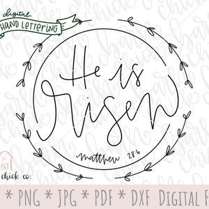 May include: Black and white digital download of a hand-lettered Easter design. The design features a wreath of leaves surrounding a circle with the text "He is Risen" and "Matthew 28:6".