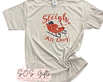 Sleigh All Day Shirt